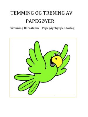 cover image of Temming og trening av papegøyer